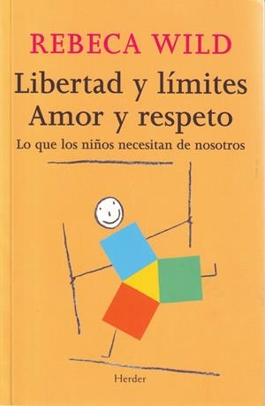 LIBERTAD Y LIMITES AMOR Y RESPETO | 9788425424854 | WILD. REBECA