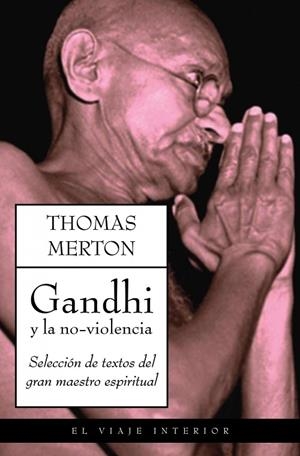 GANDHI Y LA NO-VIOLENCIA | 9788497544856 | MERTON