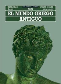 MUNDO GRIEGO ANTIGUA | 9788476002247 | FRANÇOISE RUZE