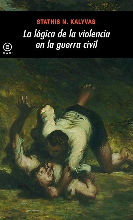 LA LOGICA DE LA VIOLENCIA | 9788446027614 | KALYVAS