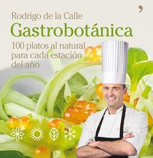 GASTROBOTANICA | 9788484609025 | DE LA CALLE