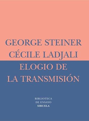 ELOGIO DE LA TRANSMISION  BE-26 | 9788478448784 | STEINER, GEORGE; LAD