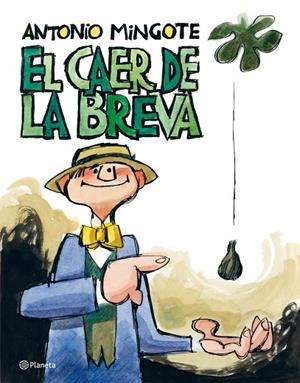 EL CAER DE LA BREVA | 9788408091950 | MINGOTE