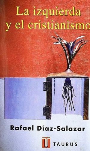 IZQUIERDA Y EL CRISTIANISMO | 9788430602711 | DIAZ-SALAZAR