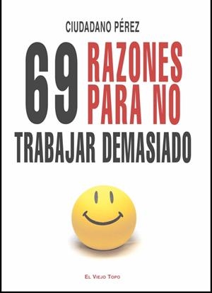 69 RAZONES PARA NO TRABAJAR | 9788492616329 | PEREZ