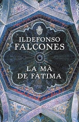 LA MA DE FATIMA | 9788401387425 | FALCONES