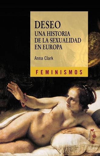 DESEO UNA HISTORIA DE LA SEXUALI | 9788437626871 | CLARK