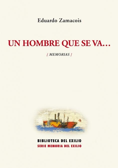 UN HOMBRE QUE SE VA... | 9788484726081 | ZAMACOIS
