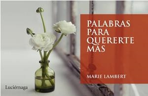 PALABRAS PARA QUERERTE MAS | 9788492545445 | LAMBERT