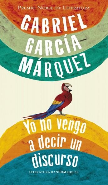 YO NO VENGO A DECIR UN DISCURSO | 9788439723530 | MARQUEZ