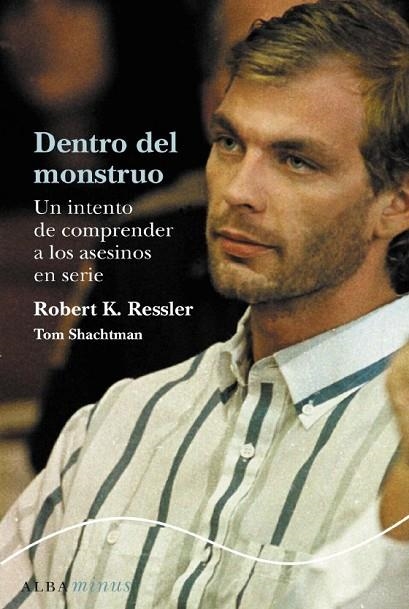 DENTRO DEL MONSTRUO | 9788484285922 | RESSLER