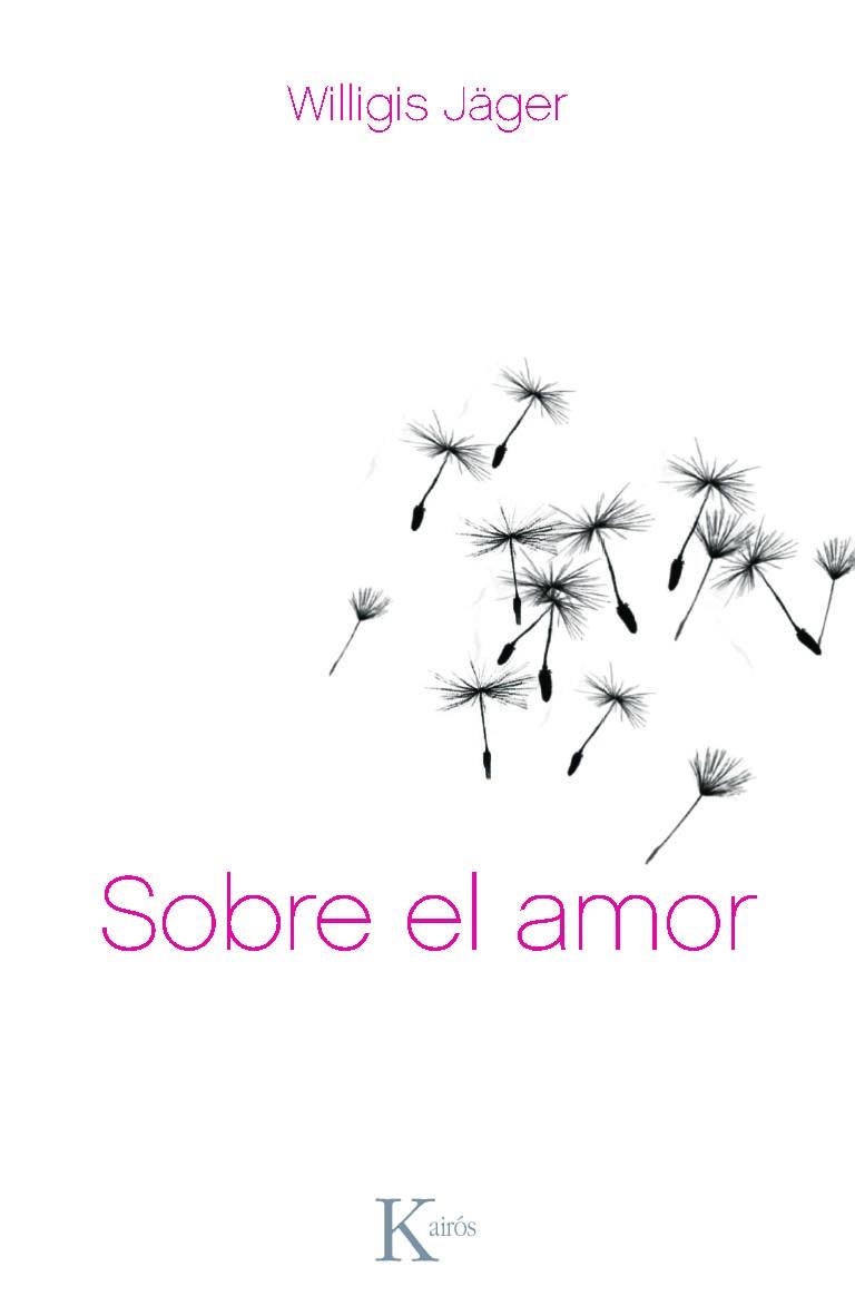 SOBRE EL AMOR | 9788472458987 | JAGER
