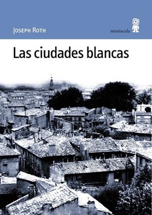 CIUDADES BLANCAS | 9788495587008 | JOSEH ROTH