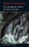 MARES TENEBROSOS UNA ANTOLOGIA D | 9788477026938 | VARIOS AUTORES