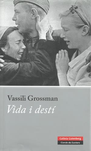 VIDA I DESTÍ ****** 2A MA | 9788481095982 | GROSSMAN, VASSILI