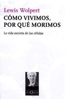 COMO VIVIMOS, POR QUE MORIMOS | 9788483833384 | WOLPERT