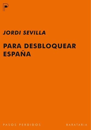 PARA DESBLOQUEAR ESPAÑA | 9788492979141 | SEVILLA
