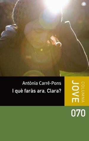 I QUE FARAS ARA, CLARA? | 9788499326498 | CARRE-PONS