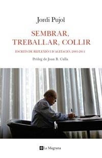 SEMBRAR, TREBALLAR, COLLIR | 9788482641492 | PUJOL