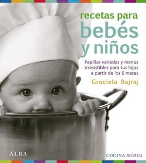 RECETAS PARA BEBES Y NIÑOS | 9788484286448 | BAJRAJ