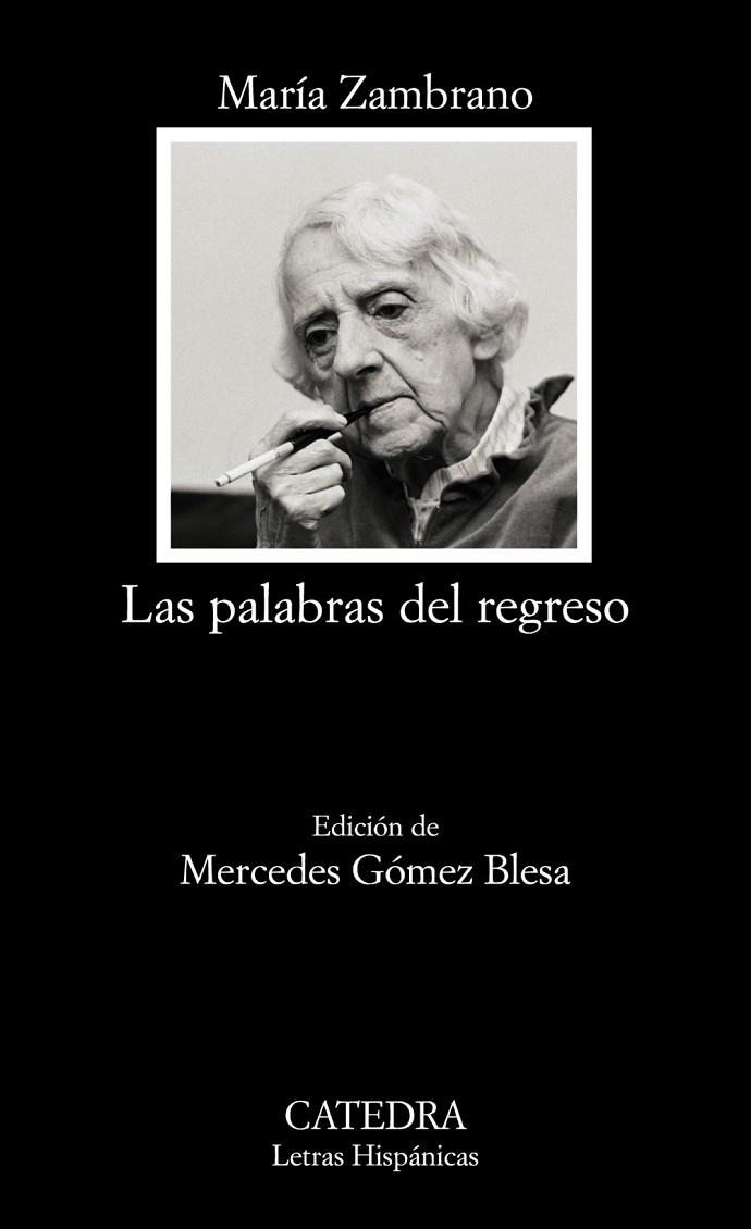LAS PALABRAS DEL REGRESO | 9788437625669 | ZAMBRANO, MARIA