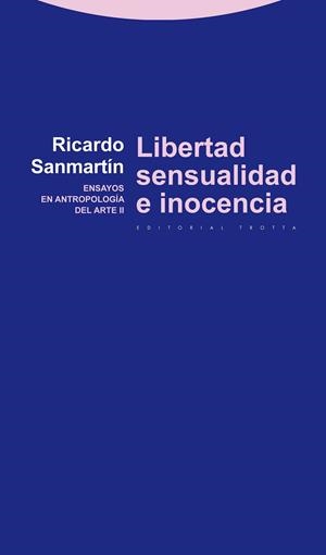 LIBERTAD SENSUALIDAD E INOCENCIA | 9788498792454 | SANMARTIN