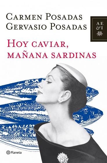 HOY CAVIAR, MAÑANA SARDINAS | 9788408107101 | VARIS