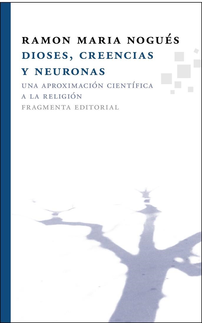 DIOSES, CREENCIAS Y NEURONAS | 9788492416509 | NOGUES