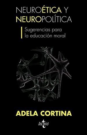 NEUROETICA Y NEUROPOLITICA | 9788430953219 | CORTINA