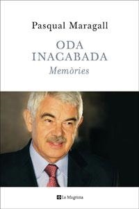 ODA INACABADA. MEMÒRIES | 9788498673722 | MARAGALL, PASQUAL