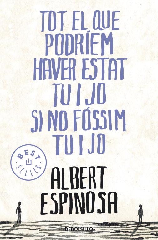 TOT EL QUE PODRIEM HAVER ESTAT | 9788499087849 | ESPINOSA