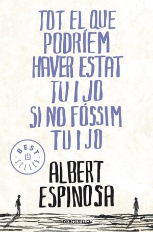 TOT EL QUE PODRIEM HAVER ESTAT | 9788499087849 | ESPINOSA