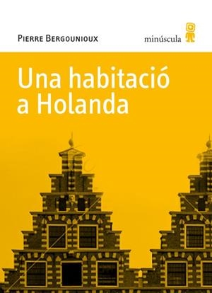 UNA HABITACIO A HOLANDA | 9788495587770 | BERGOUNIOUX