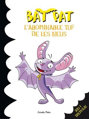 L'ABOMINABLE TUF DE LES NEUS | 9788499327280 | PAVANELLO, ROBERTO/PAT, BAT