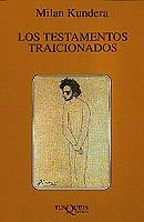 TESTAMENTOS TRAICIONADOS | 9788483109144 | KUNDERA, MILAN