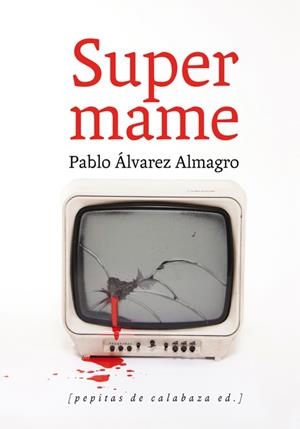 SUPER MAME | 9788493943738 | ALVAREZ