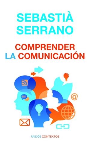 COMPRENDER LA COMUNICACION | 9788449307560 | SERRANO