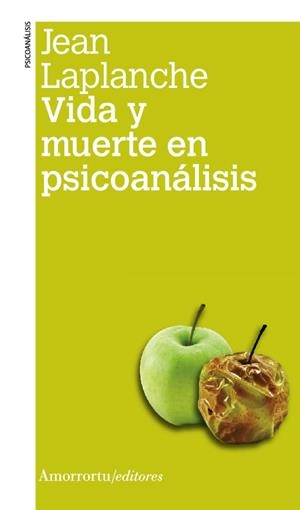 VIDA Y MUERTE EN PSICOANALISIS | 9789505181582 | LAPLANCHE