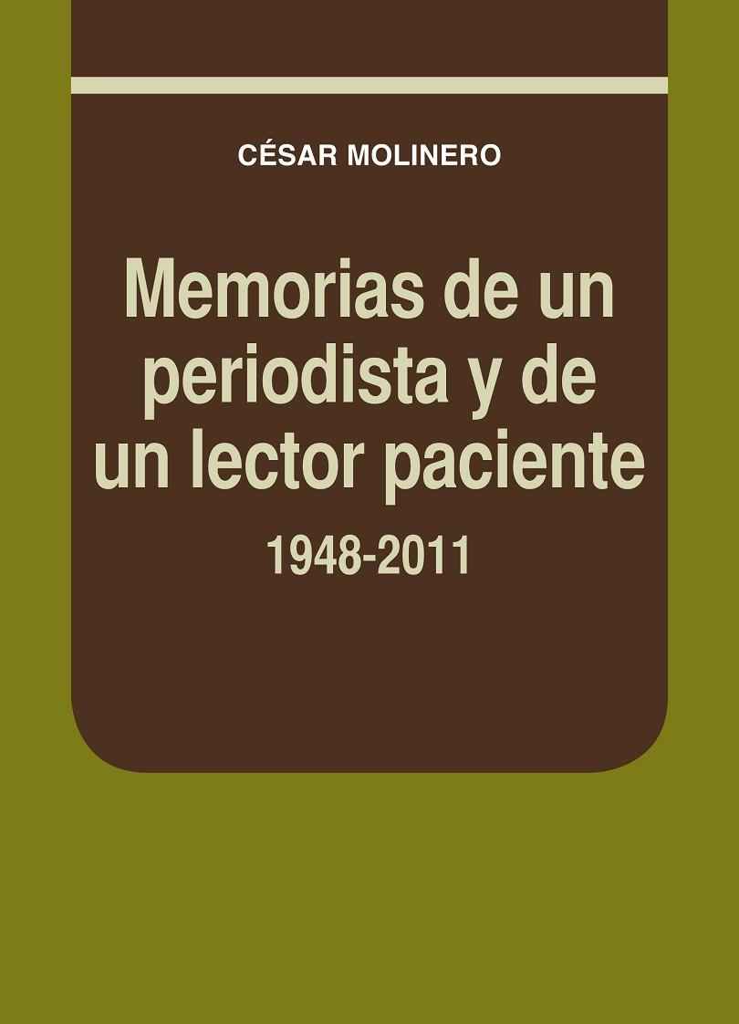MEMORIAS DE UN PERIODISTA | 9788497434683 | MOLINERO