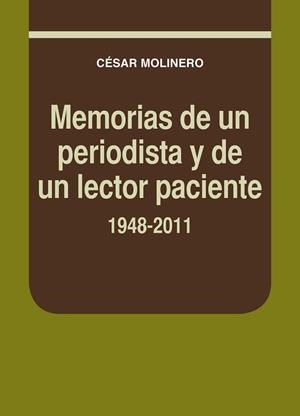 MEMORIAS DE UN PERIODISTA | 9788497434683 | MOLINERO