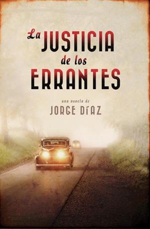 LA JUSTICIA DE LOS ERRANTES | 9788401352270 | DIAZ