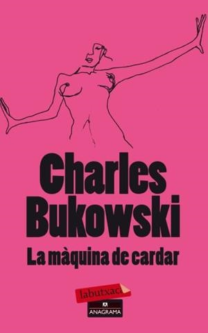 LA MAQUINA DE CARDAR | 9788499303680 | BUKOWSKI, CHARLES