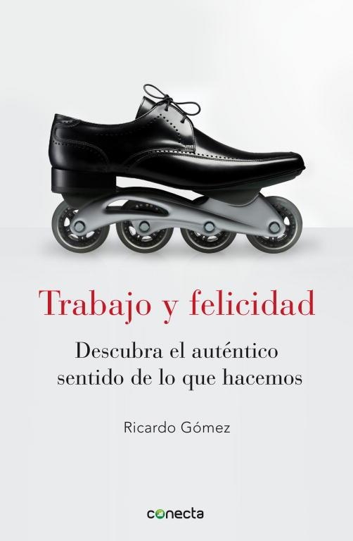 TRABAJO Y FELICIDAD | 9788415431053 | GOMEZ