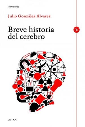 BREVE HISTORIA DEL CEREBRO | 9788498923667 | GONZALEZ
