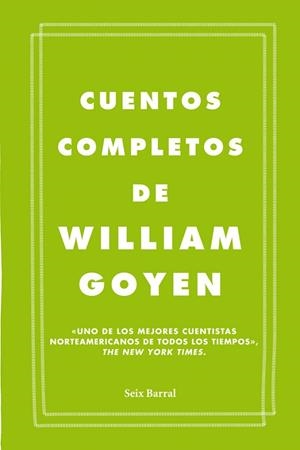 CUENTOS COMPLETOS DE WILLIAM GOY | 9788432209666 | GOYEN, WILLIAM