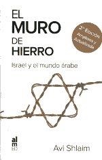 EL MURO DE HIERRO | 9788415063049 | SHLAIM, AVI
