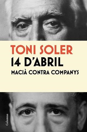 14 D'ABRIL MACIA CONTRA COMPANYS | 9788466413787 | SOLER