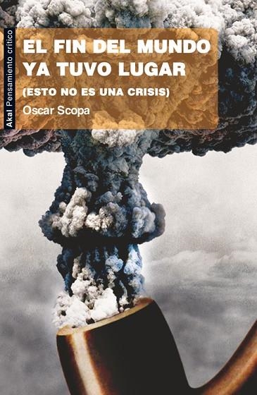 EL FIN DEL MUNDO YA TUVO LUGAR | 9788446036159 | SCOPA