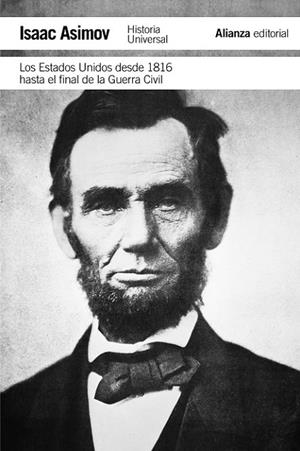LOS ESTADOS UNIDOS DESDE 1816 HASTA EL FINAL DE LA GUERRA CIVIL | 9788420671826 | ASIMOV, ISAAC