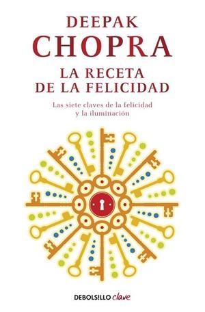 LA RECETA DE LA FELICIDAD | 9788499895208 | CHOPRA, DEEPAK